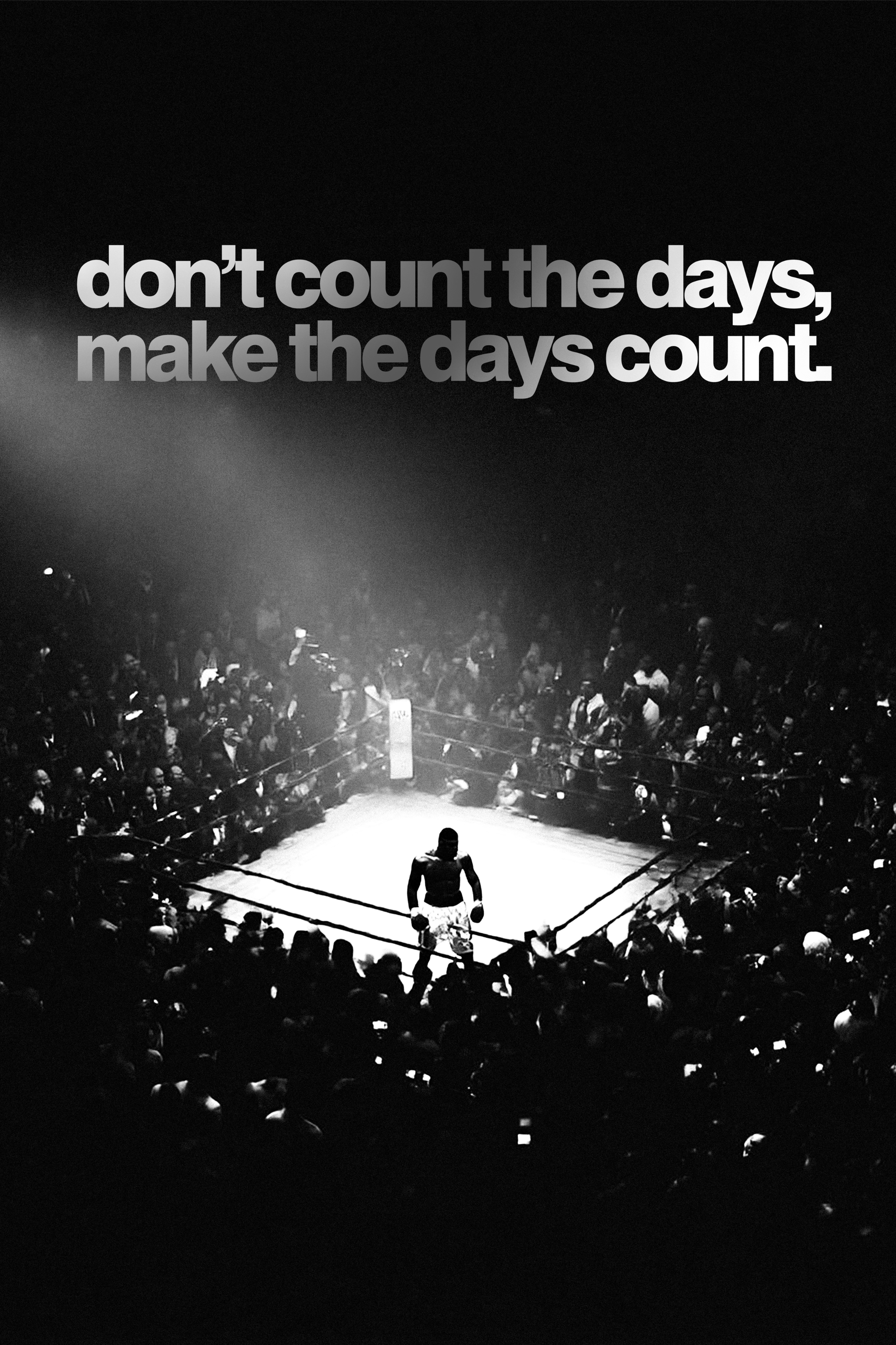 MAKE THE DAYS COUNT.