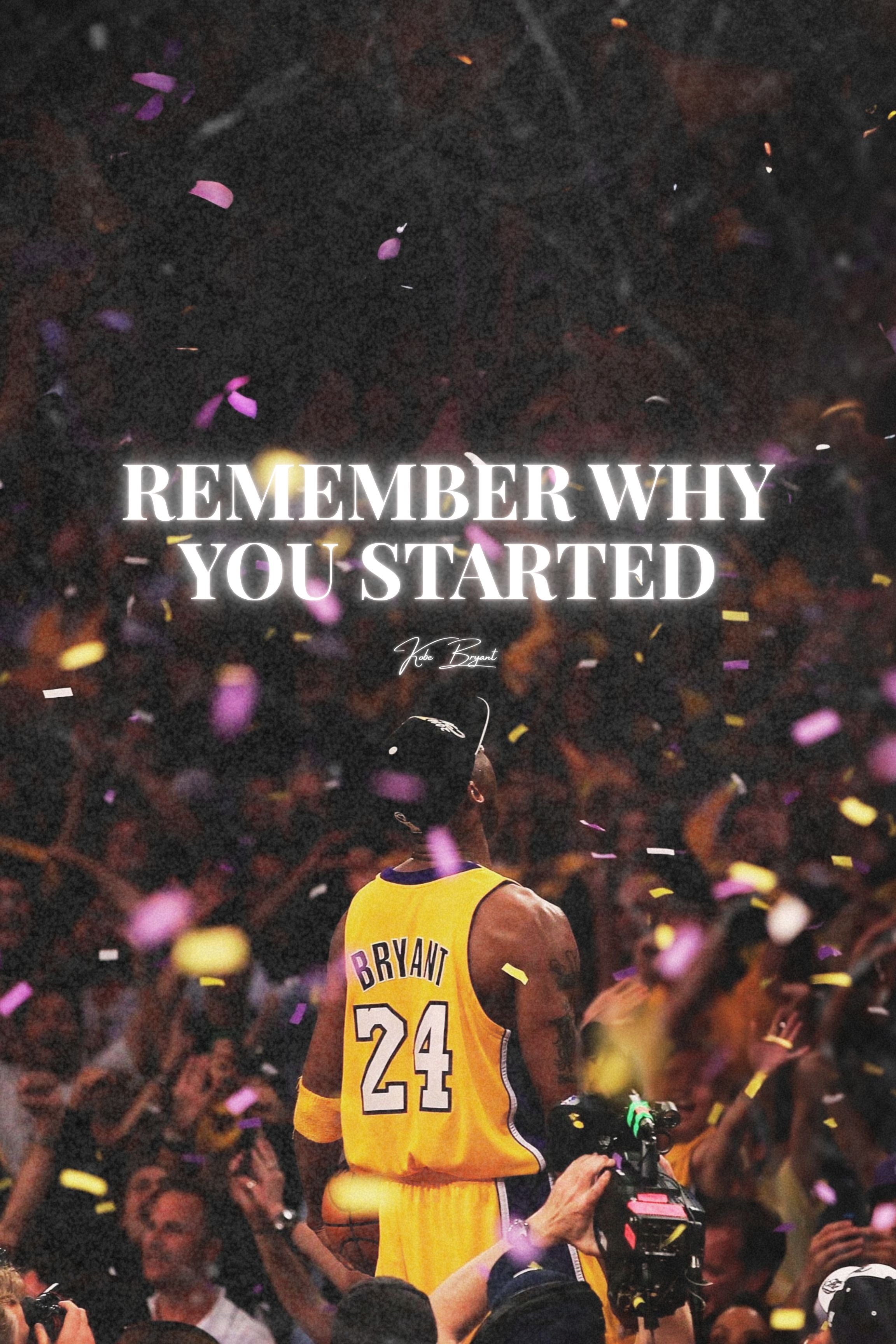 REMEMBER WHY YOU STARTED