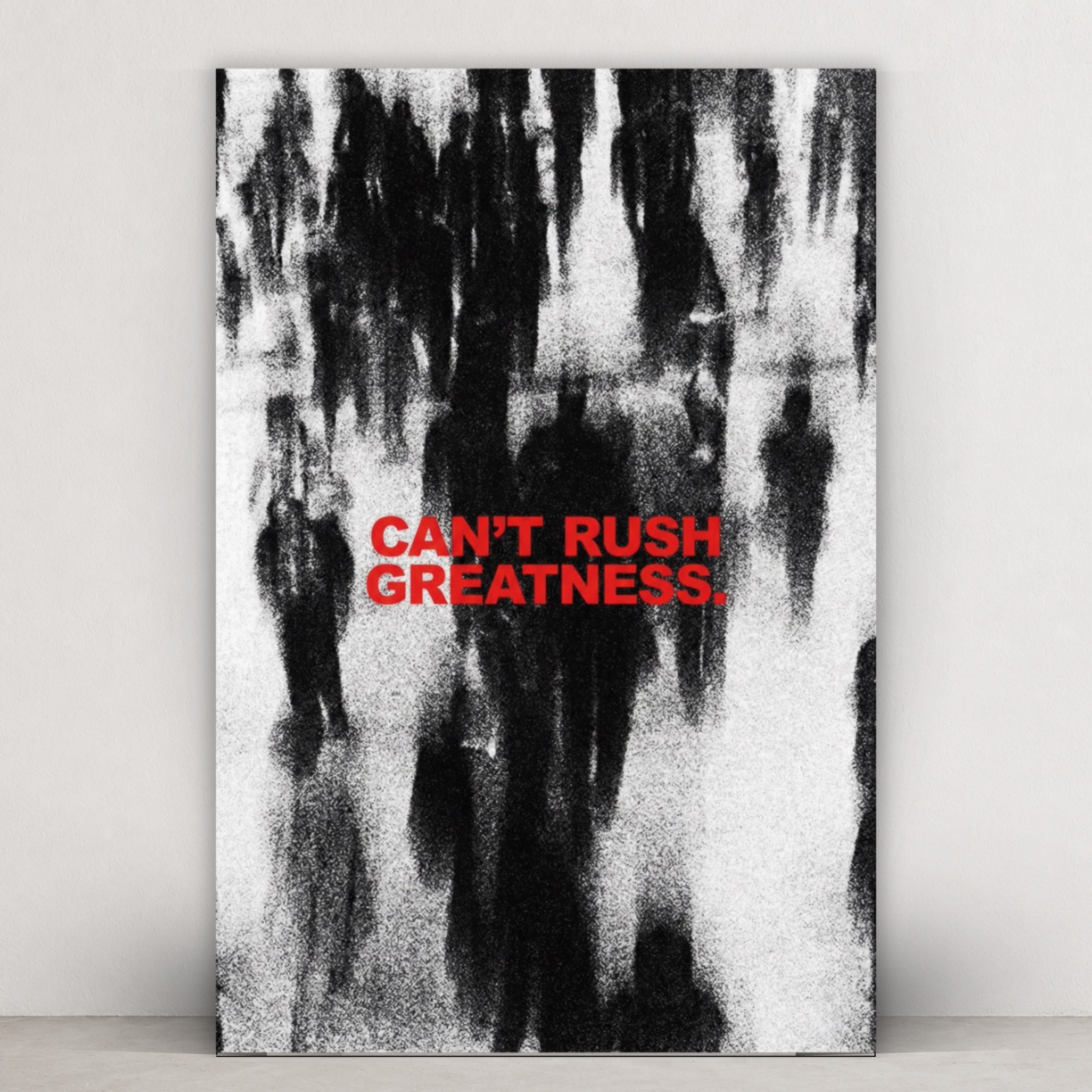 CAN'T RUSH GREATNESS - MOTIVATION