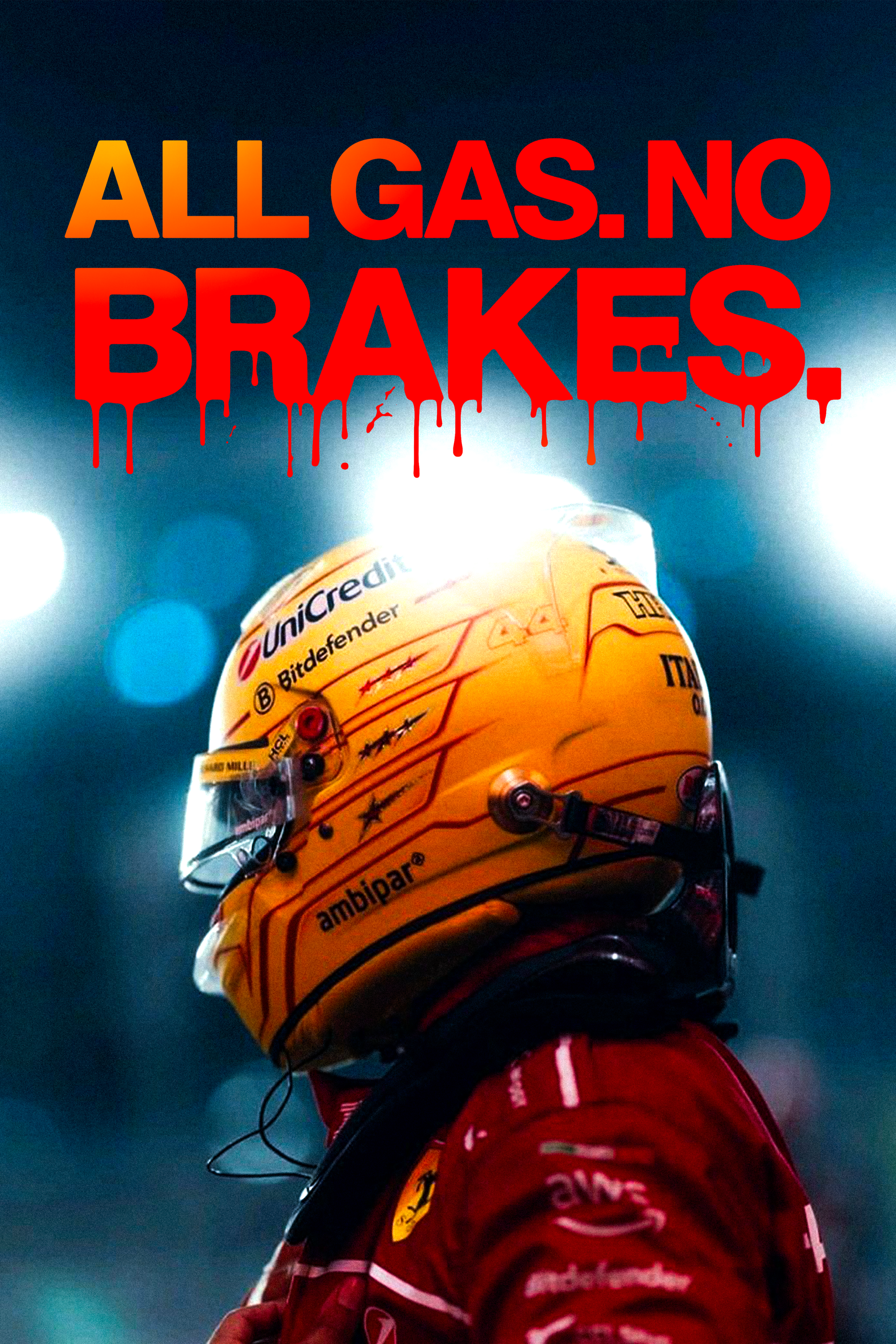 ALL GAS. NO BRAKES.