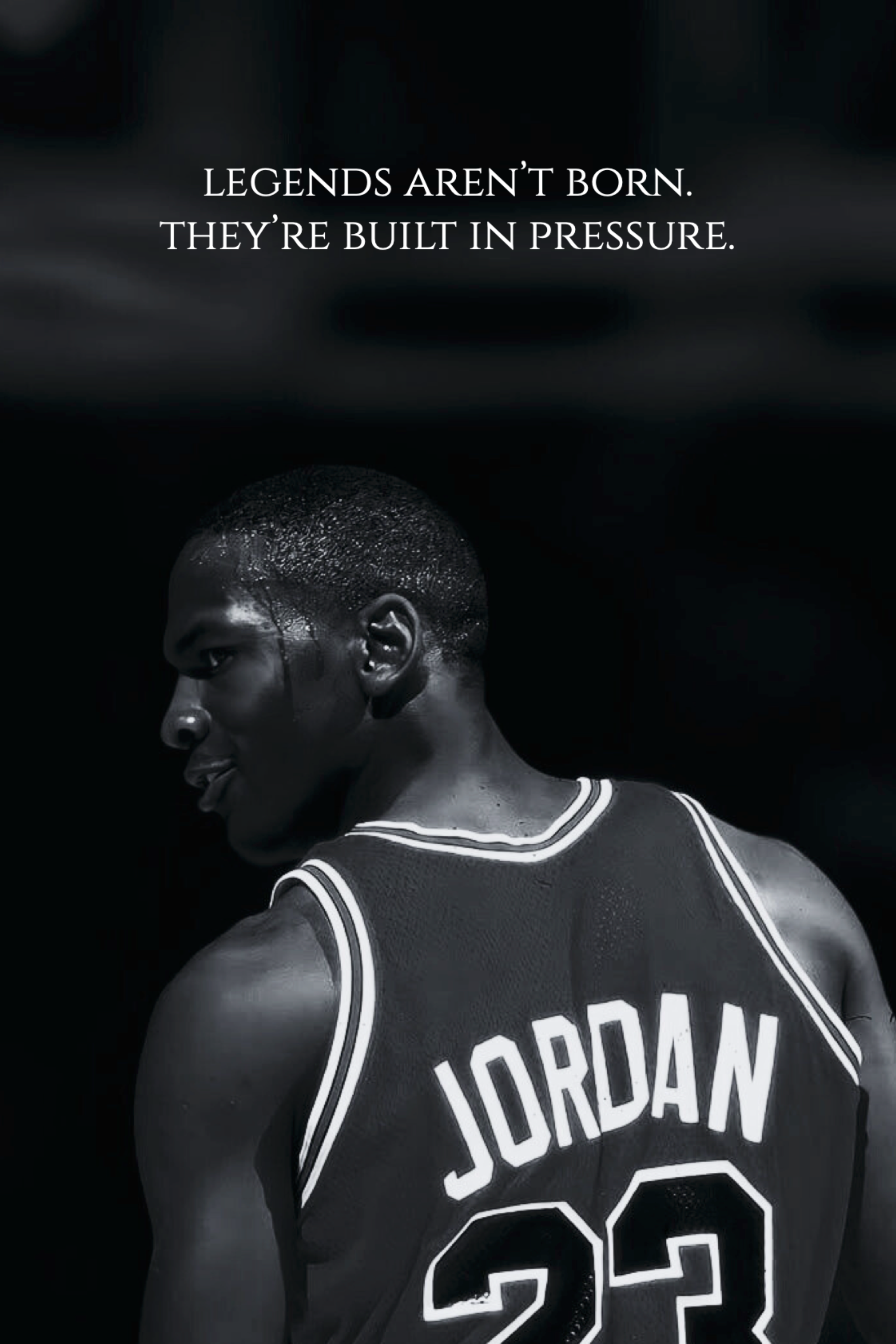 LEGENDS AREN'T BORN - JORDAN