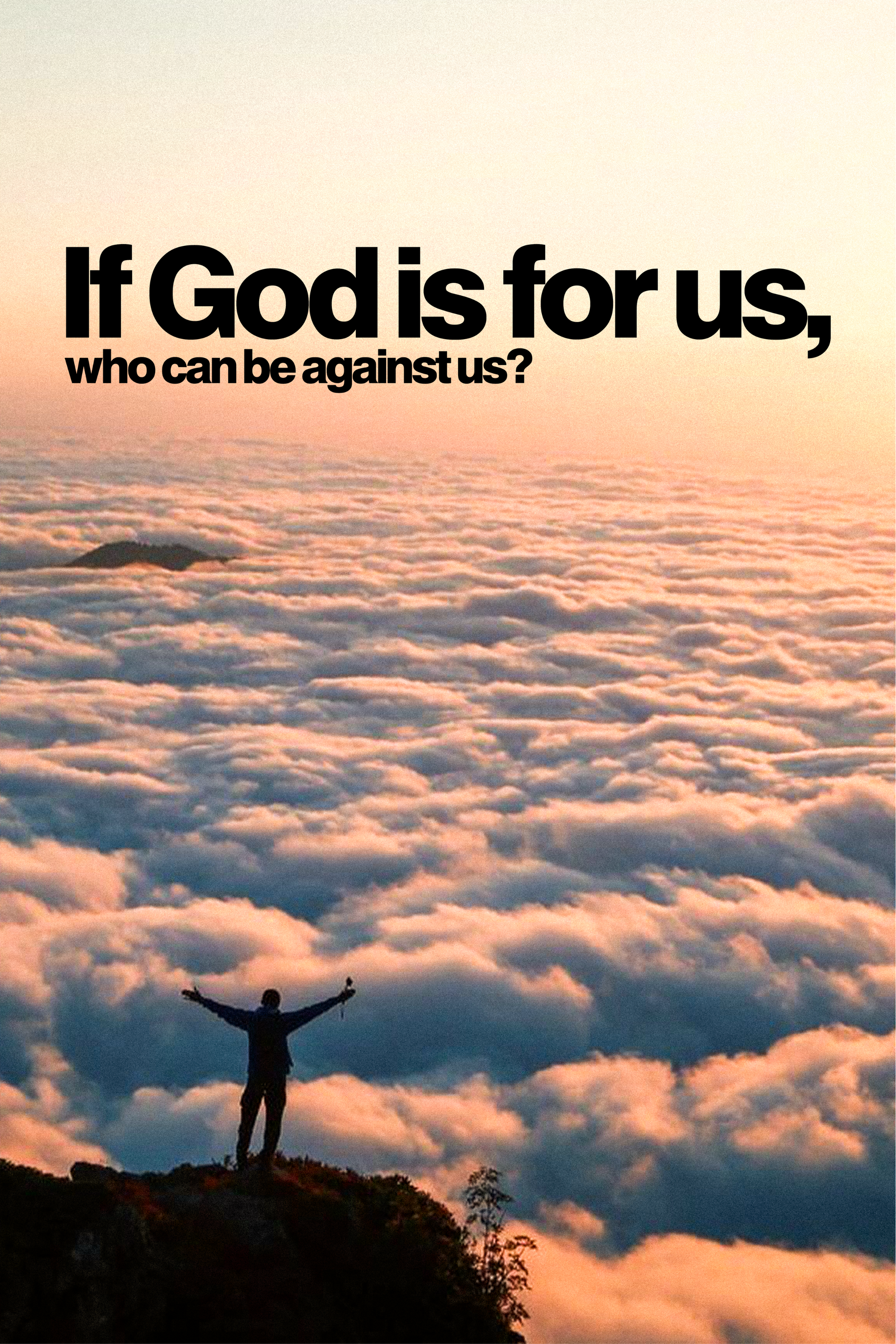 WHO CAN BE AGAINST US?