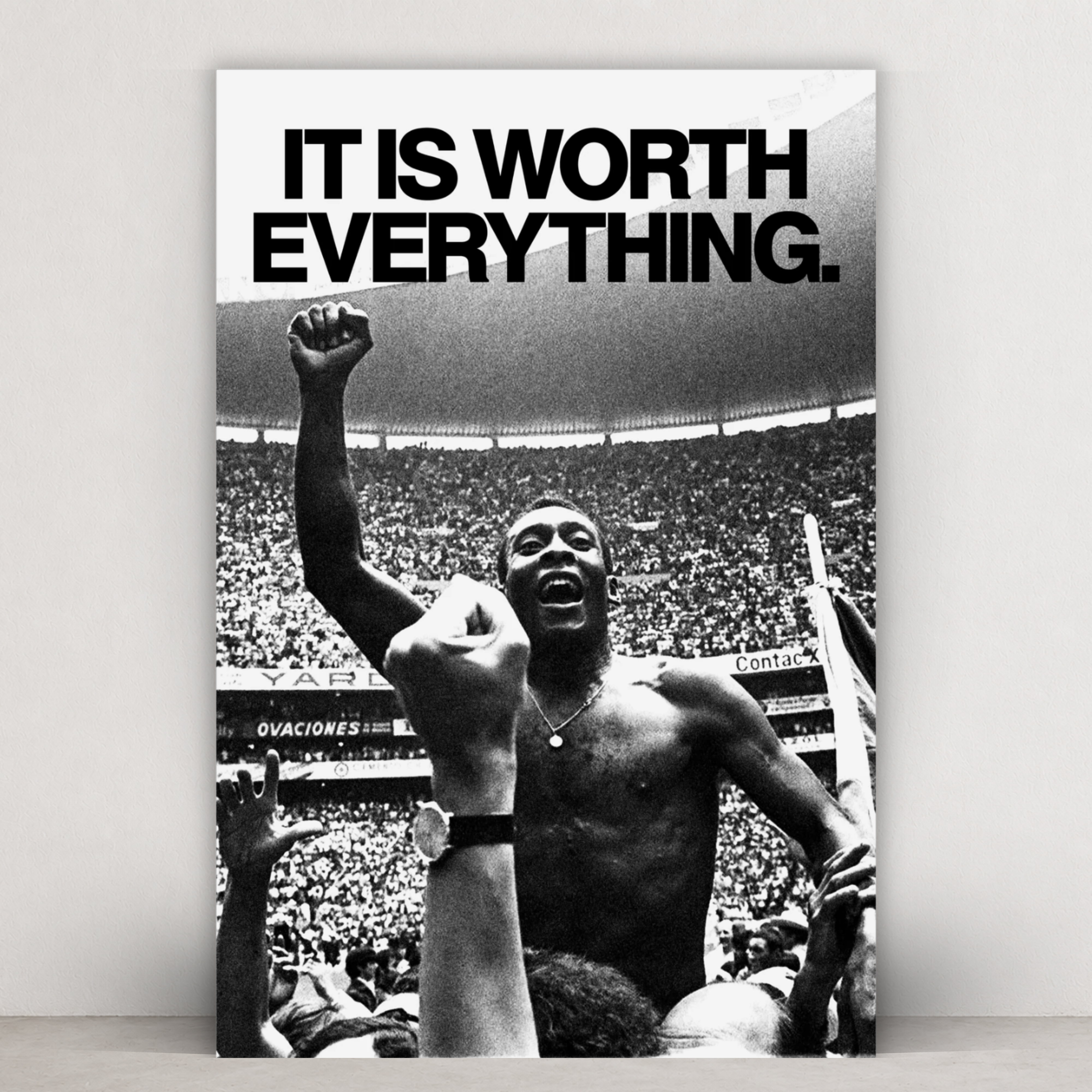 WORTH EVERYTHING - Pelé