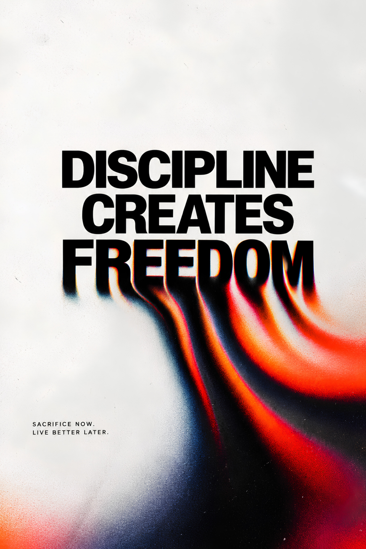 Discipline Creates Freedom