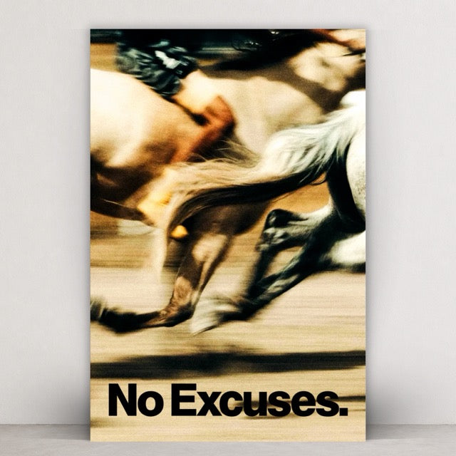 No Excuses.