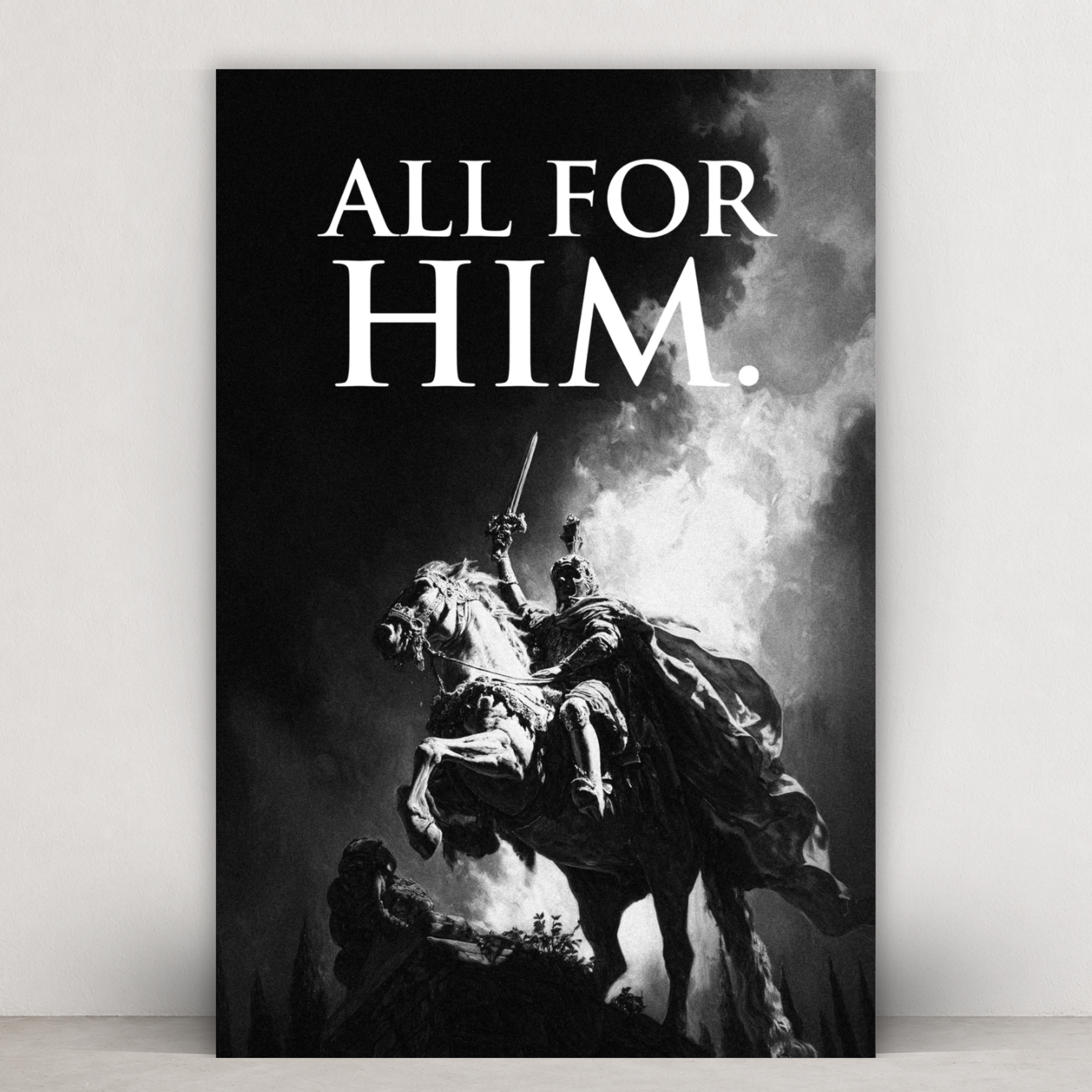 ALL FOR HIM.