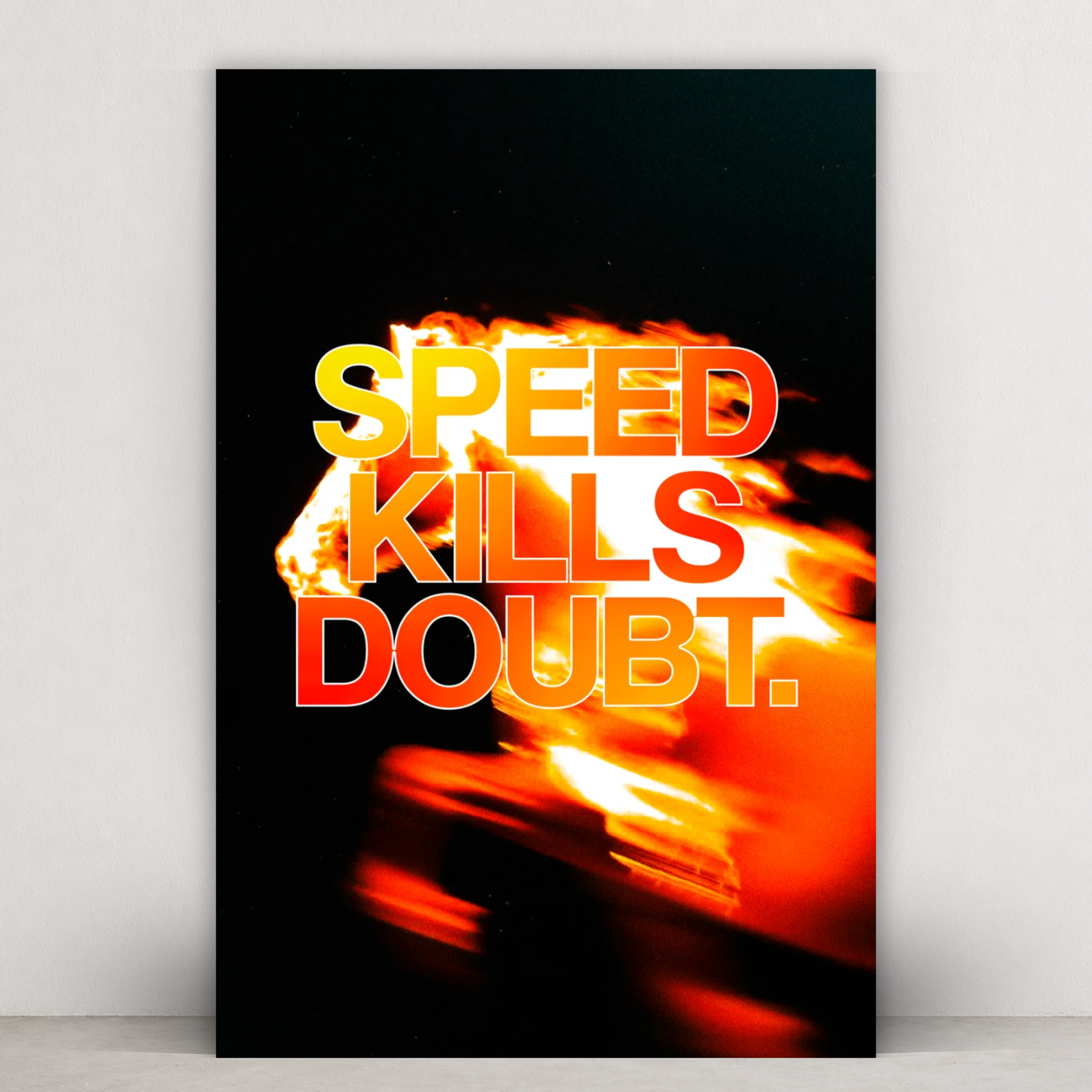 SPEED KILLS DOUBT