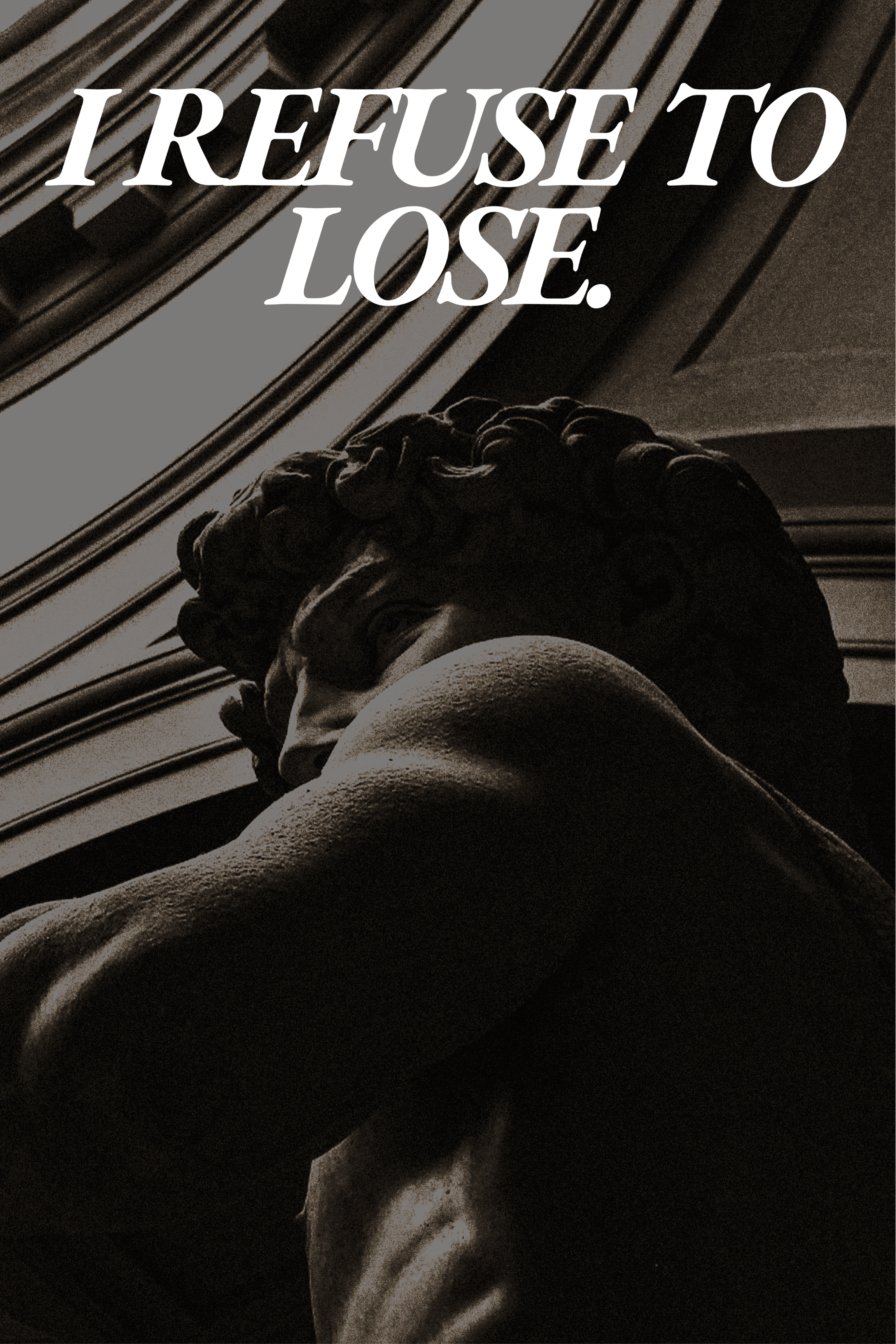 REFUSE TO LOSE.