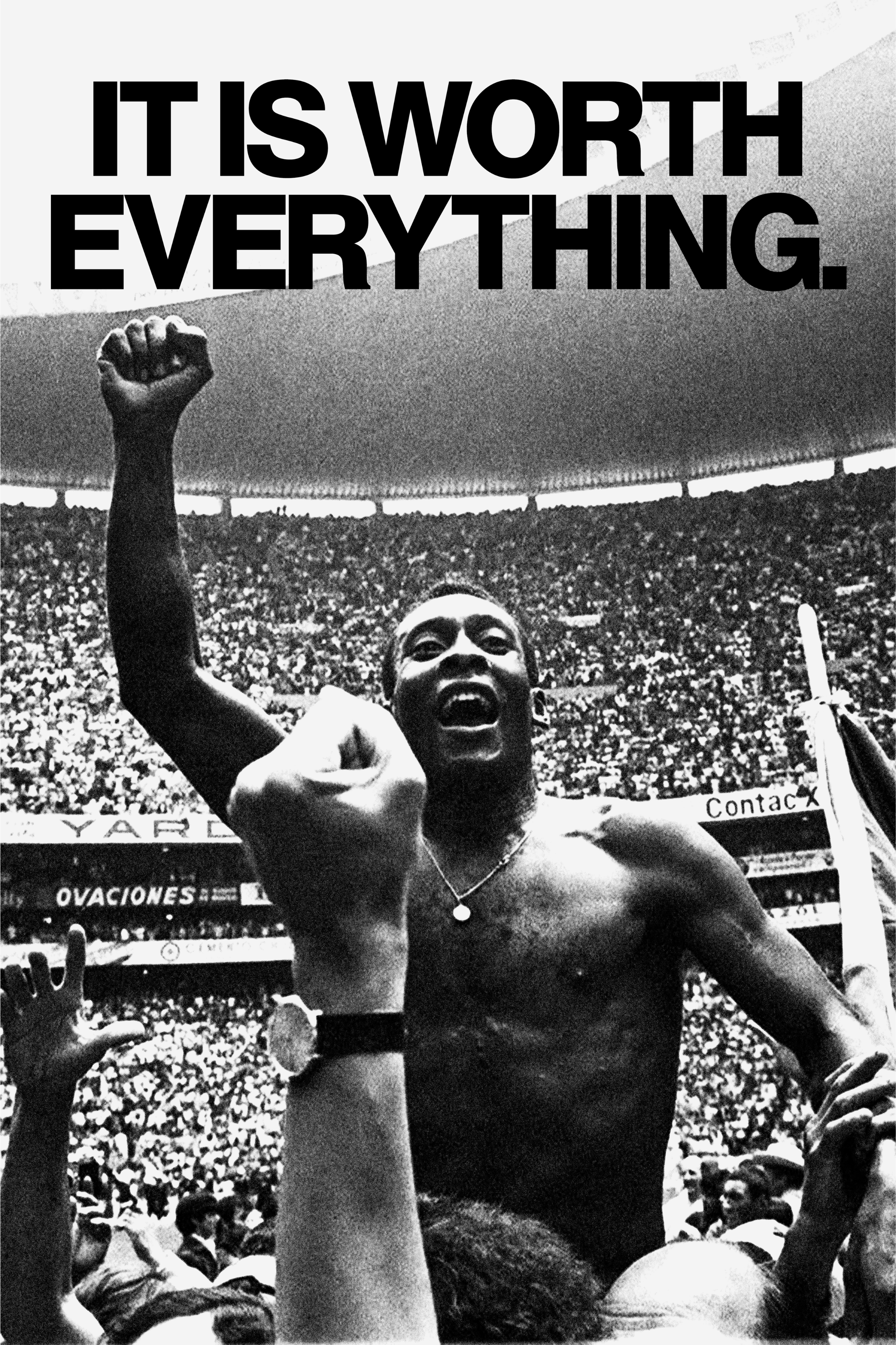 WORTH EVERYTHING - Pelé