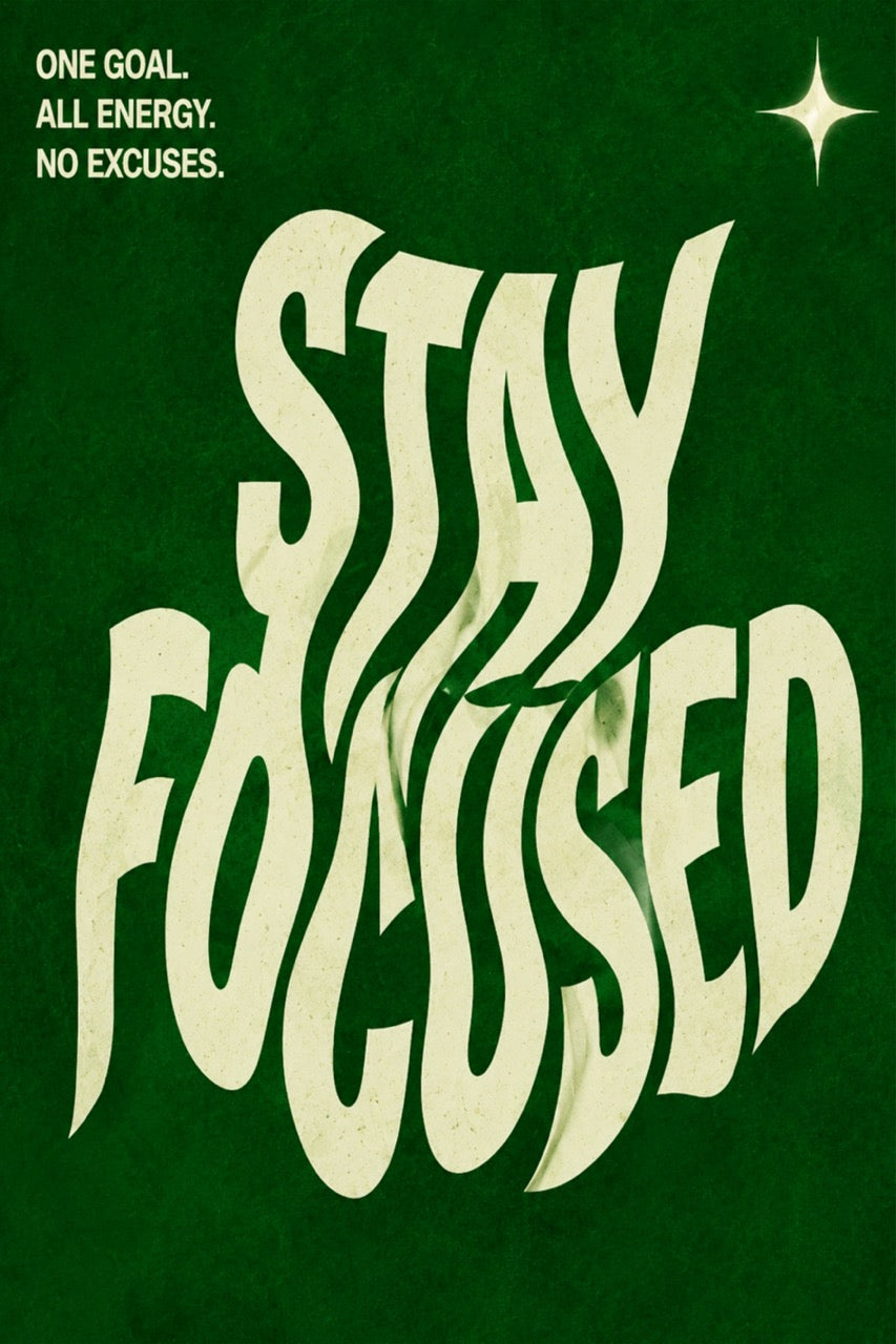 STAY FOCUSED